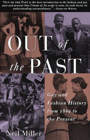cover image Out of the Past: Gay and Lesbian History from 1869 to the Present