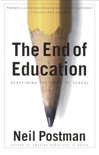 cover image The End of Education: Redefining the Value of School