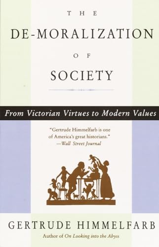 cover image The de-Moralization of Society: From Victorian Virtues to Modern Values