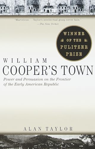 cover image William Cooper's Town: Power and Persuasion on the Frontier of the Early American Republic