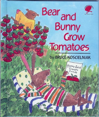 cover image Bear and Bunny Grow Tomatoes
