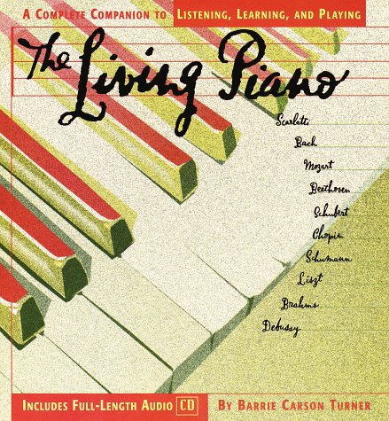 cover image The Living Piano: A Complete Guide to Listening, Learning, and Playing