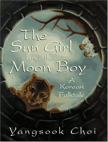 cover image The Sun Girl and the Moon Boy: A Korean Folktale