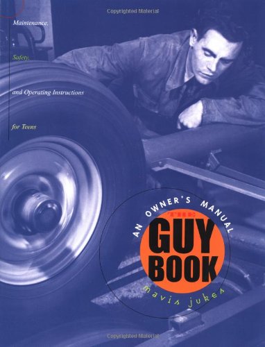 cover image The Guy Book: An Owner's Manual: Maintenance, Safety, and Operating Instructions for Boys