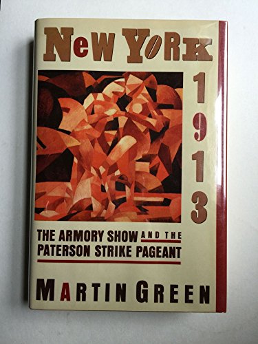 cover image New York 1913: The Armory Show and the Paterson Strike Pageant
