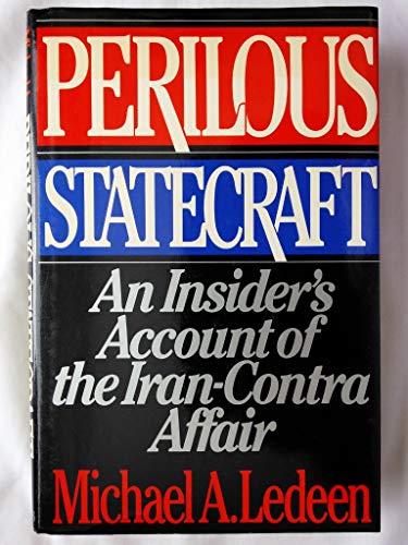 cover image Perilous Statecraft: An Insider's Account of the Iran-Contra Affair