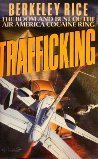 cover image Trafficking: The Boom and Bust of the Air America Cocaine Ring