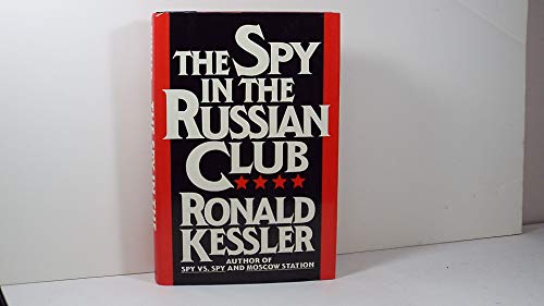 cover image The Spy in the Russian Club: How Glenn Souther Stole America's Nuclear War Plans and Escaped to Moscow