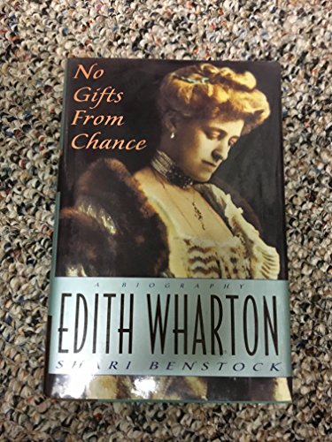 cover image No Gifts from Chance: A Biography of Edith Wharton