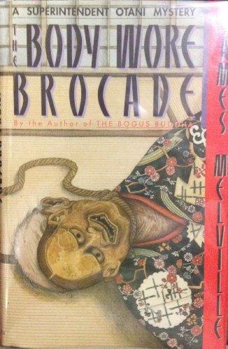cover image The Body Wore Brocade: A Superintendent Otani Mystery