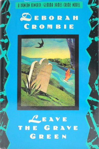 cover image Leave the Grave Green: A Duncan Kincaid/Gemma James Crime Novel