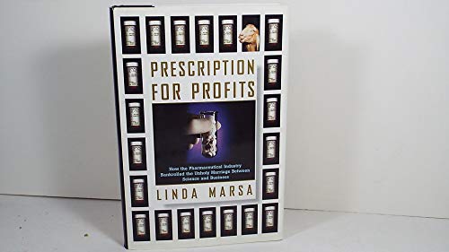 cover image Prescription for Profits: How the Pharmaceutical Industry Bankrolled the Unholy Marriage Between Science and Business
