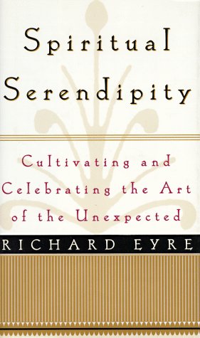 cover image Spiritual Serendipity: Cultivating and Celebrating the Art of the Unexpected