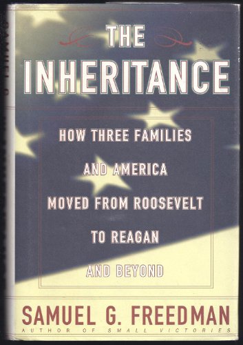 cover image The Inheritance: How Three Families and America Moved from Roosevelt to Reagan and Beyond
