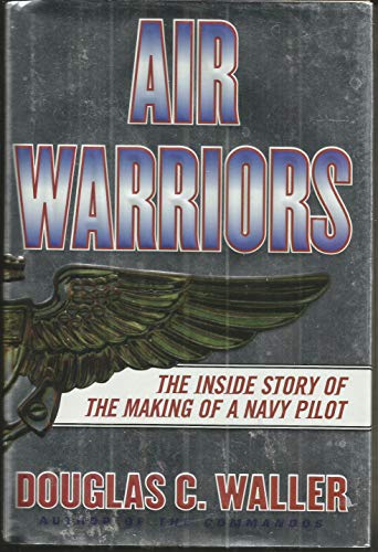 cover image Air Warriors: The Inside Story of the Making of a Navy Pilot