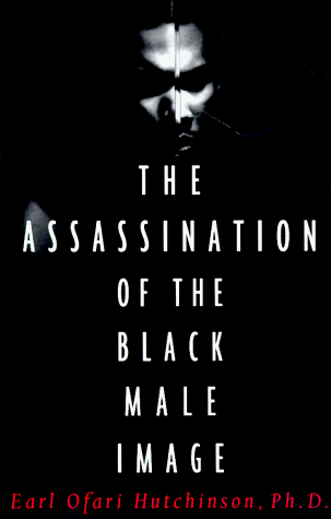 cover image The Assassination of the Black Male Image