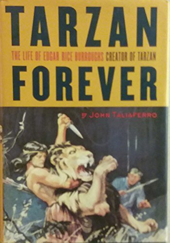 cover image Tarzan Forever: The Life of Edgar Rice Burroughs, Creator of Tarzan