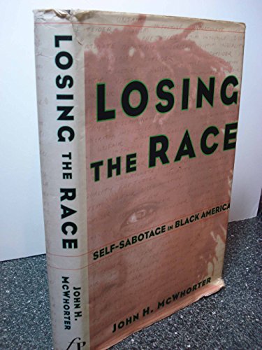 cover image Losing the Race: Selfsabotage in Black America