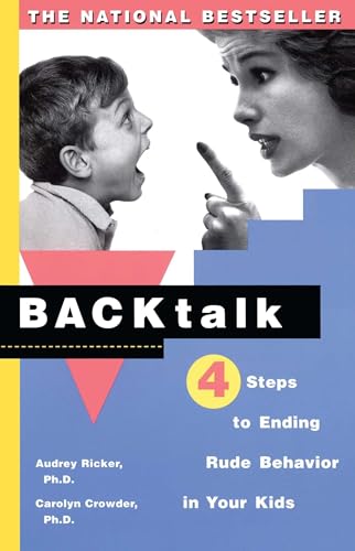 cover image Backtalk: Four Steps to Ending Rude Behavior in Your Kids