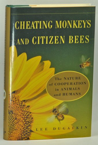 cover image Cheating Monkeys and Citizen Bees: The Nature of Cooperation in Animals and Humans