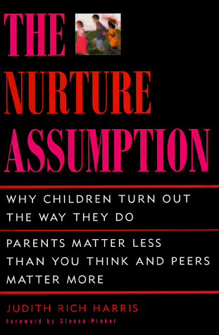 cover image The Nurture Assumption: Why Children Turn Out the Way They Do