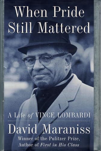 cover image When Pride Still Mattered: Life of Vince Lombardi