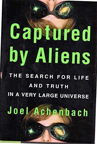 cover image Captured by Aliens: The Search for Life and Truth in a Very Large Universe