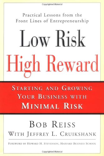 cover image Low Risk, High Reward: Starting and Growing a Business with Minimal Risk