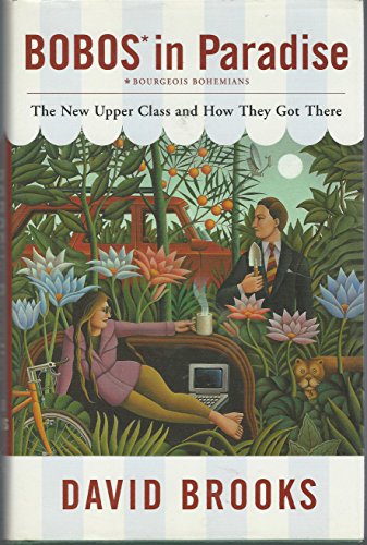 cover image Bobos in Paradise the New Upper Class and How They Got There