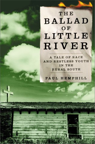 cover image The Ballad of Little River: A Tale of Race and Restless Youth in the Rural South