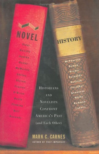 cover image Novel History: Historians and Novelists Confront America's Past (and Each Other)