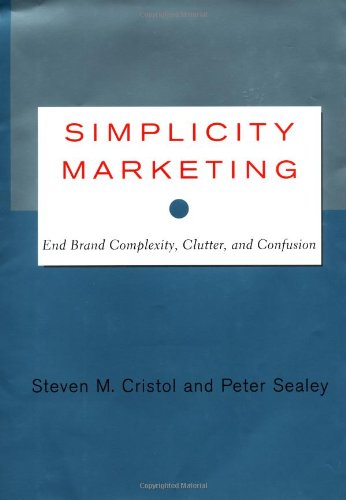 cover image Simplicity Marketing: End Brand Complexity, Clutter, and Confusion