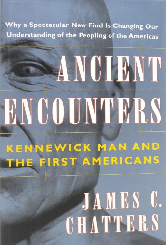 cover image ANCIENT ENCOUNTERS: Kennewick Man and the First Americans