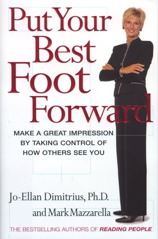 cover image Put Your Best Foot Forward: Make a Great Impression by Taking Control of How Others See You