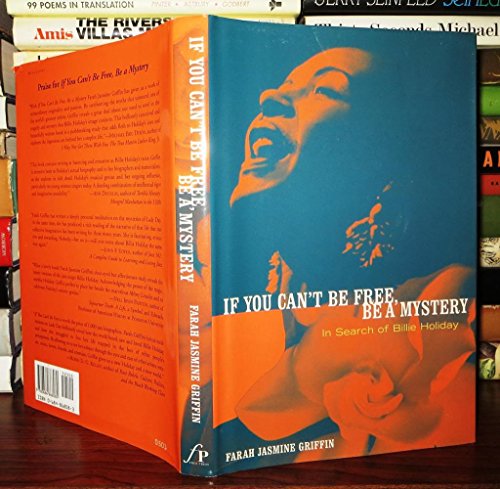 cover image If You Can't Be Free, Be a Mystery: In Search of Billie Holiday
