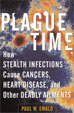 cover image Plague Time: How Stealth Infections Cause Cancer, Heart Disease, and Other Deadly Ailments