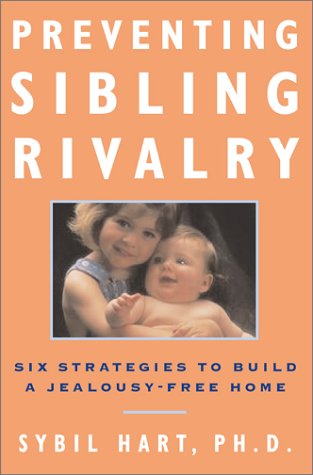 cover image Preventing Sibling Rivalry: Six Strategies to Build a Jealousy-Free Home