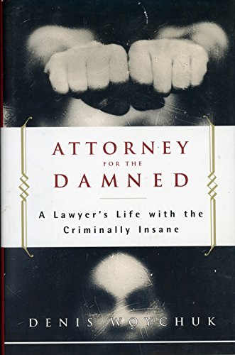 cover image Attorney for the Damned: A Lawyer's Life with the Criminally Insane