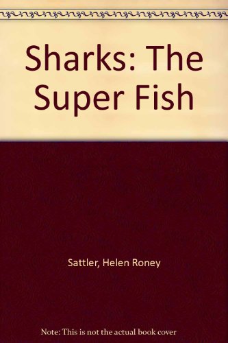 cover image Sharks, the Super Fish