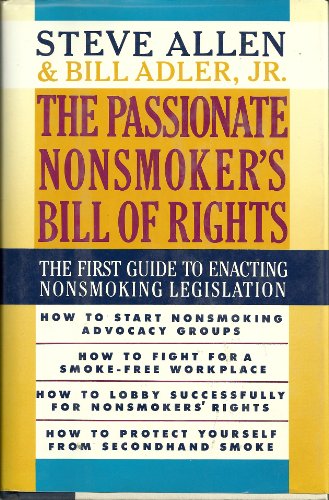 cover image The Passionate Nonsmoker's Bill of Rights: The First Guide to Enacting Nonsmoking Legislation