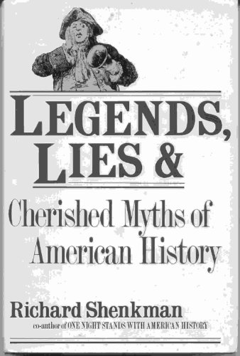 cover image Legends, Lies, and Cherished Myths of American History