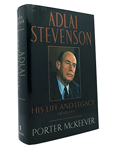 cover image Adlai Stevenson: His Life and Legacy