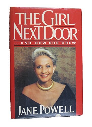 cover image The Girl Next Door--And How She Grew: An Autobiography