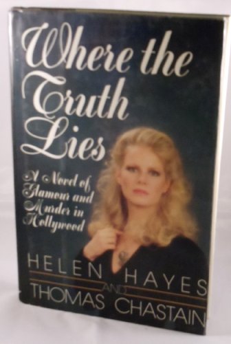 cover image Where the Truth Lies: A Novel of Glamour and Murder in Hollywood