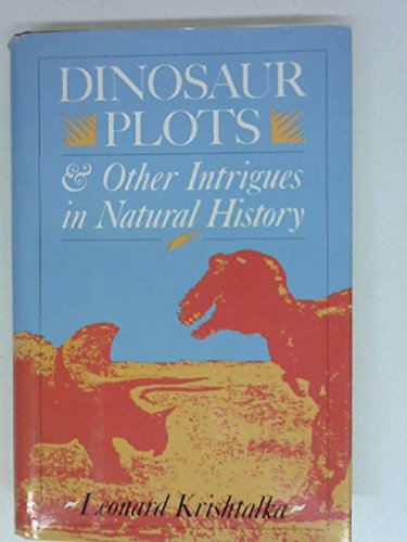 cover image Dinosaur Plots and Other Intrigues in Natural History