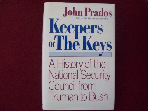 cover image Keepers of the Keys: A History of the National Security Council from Truman to Bush