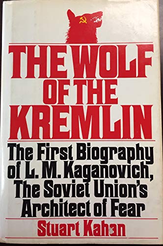 cover image The Wolf of the Kremlin: The First Biography of L.M. Kaganovich