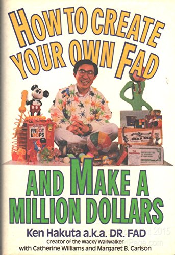 cover image How to Create Your Own Fad and Make a Million Dollars
