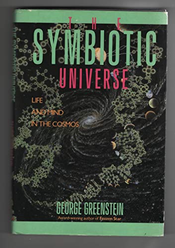 cover image The Symbiotic Universe: Life and Mind in the Cosmos