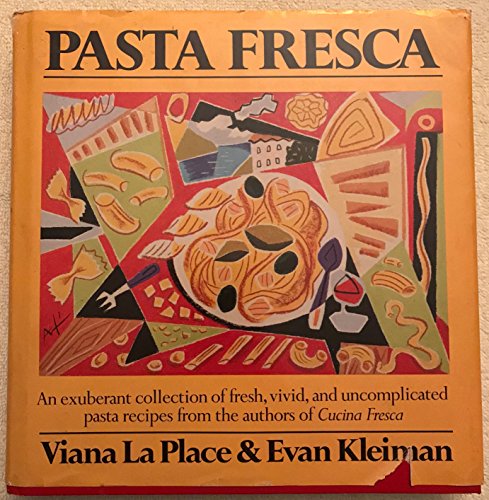 cover image Pasta Fresca: An Exuberant Collection of Fresh, Vivid, and Simple Pasta Recipes